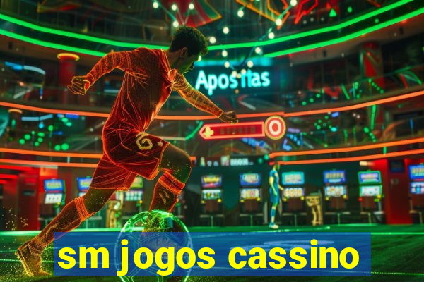 sm jogos cassino